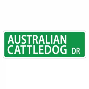 Austrailian Cattle Dog Street Sign