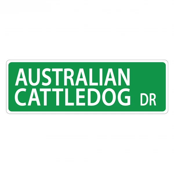 Austrailian Cattle Dog Street Sign