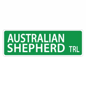 Austrailian Shepherd Street Sign