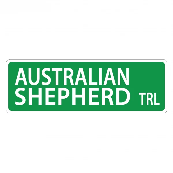 Austrailian Shepherd Street Sign