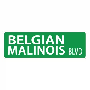 Belgian Malinois Street Sign