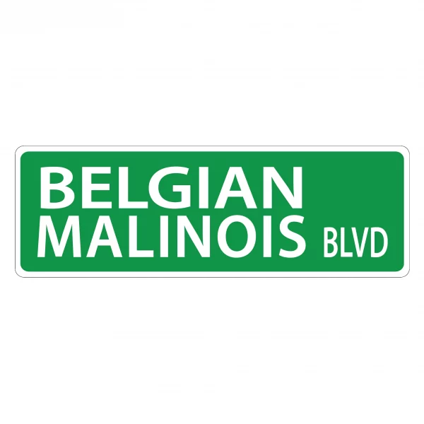 Belgian Malinois Street Sign