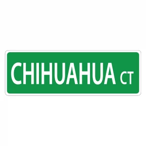 Chihuahua Street Sign