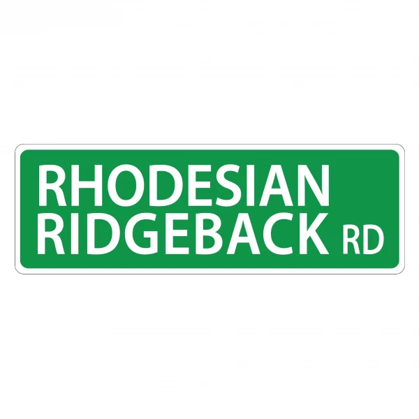 Rhodesian Ridgback Street Sign