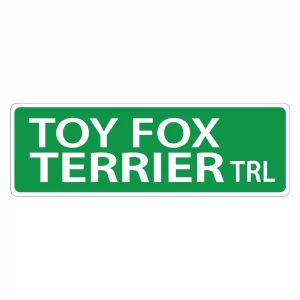 Toy Fox Terrier Street Sign