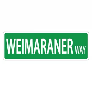Weinmaraner Street Sign