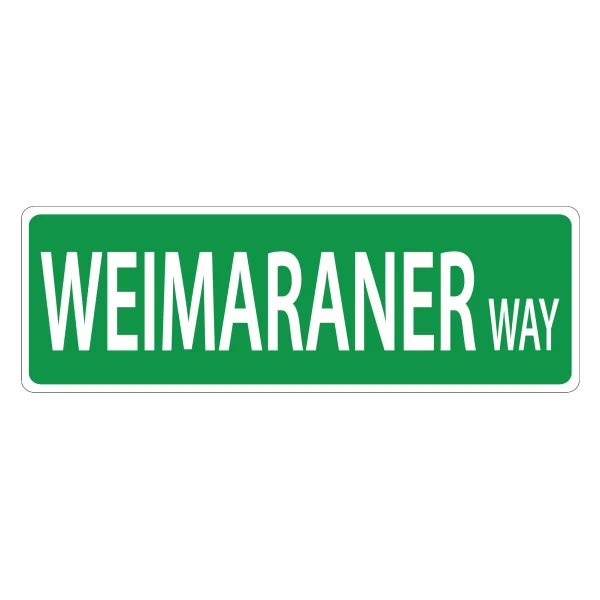 Weinmaraner Street Sign
