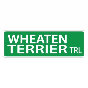 Wheaten Terrier Street Sign
