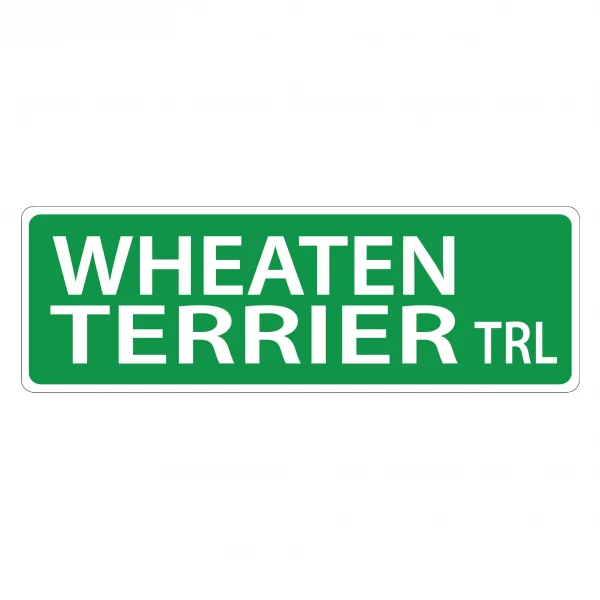 Wheaten Terrier Street Sign