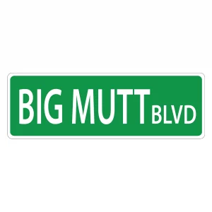 Big Mutt Street Sign