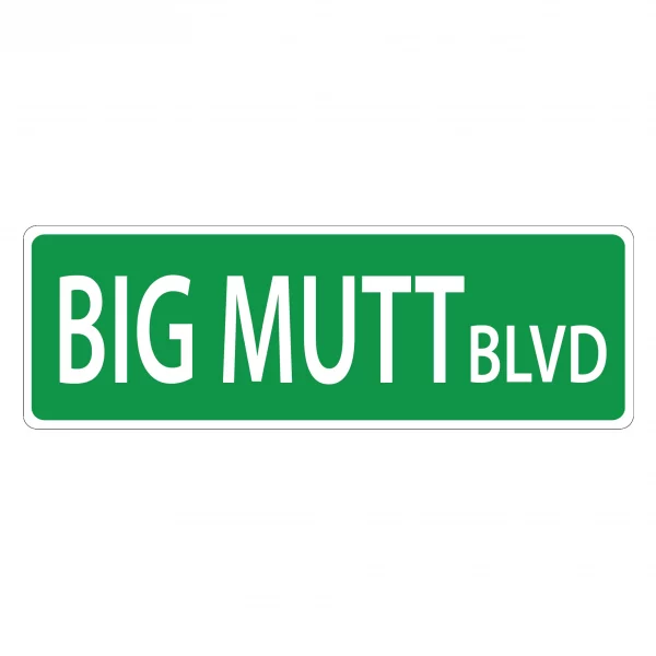 Big Mutt Street Sign