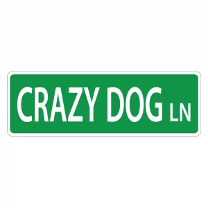 Crazy Dog Street Sign