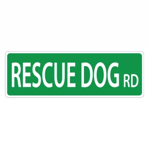 Rescue Dog Street Sign