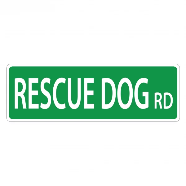 Rescue Dog Street Sign