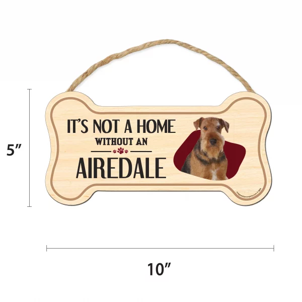 It's not A Home Without An Airedale Wood Bone Sign - Image 2