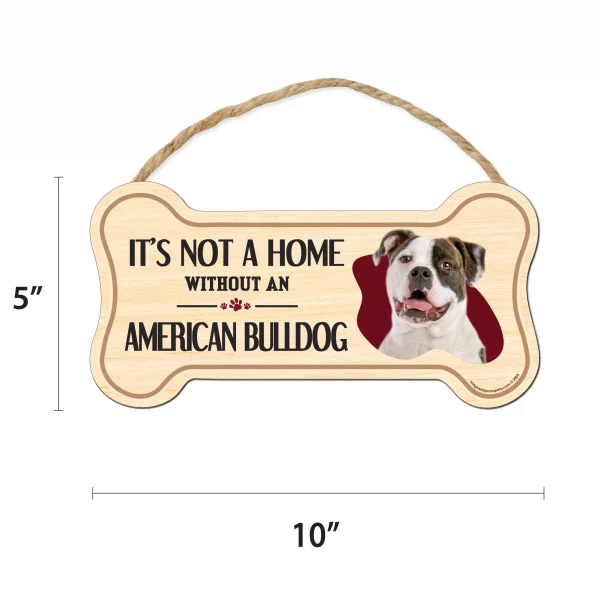 It's not A Home Without An American Bulldog Wood Bone Sign - Image 2