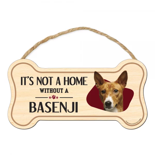 It's not A Home Without A Basenji Wood Bone Sign