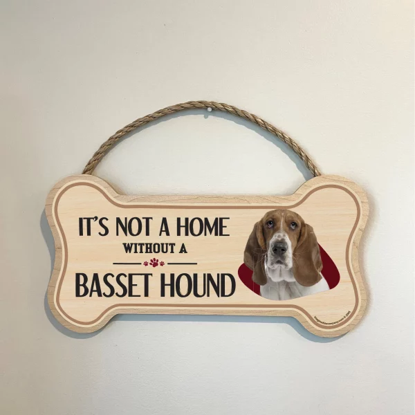 It's not A Home Without A Basset Wood Bone Sign - Image 3