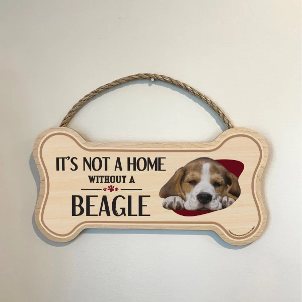 It's not A Home Without A Beagle Wood Bone Sign - Image 3