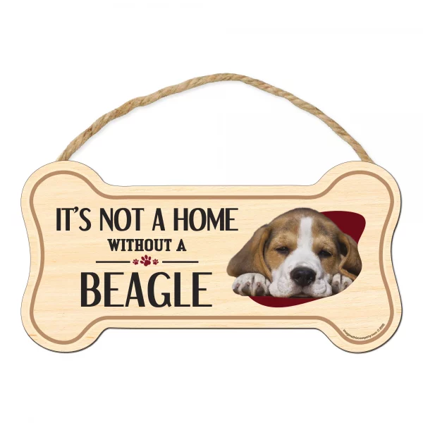 It's not A Home Without A Beagle Wood Bone Sign