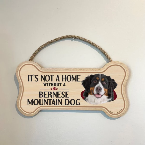 It's not A Home Without A Bernese Mountain Dog Wood Bone Sign - Image 3