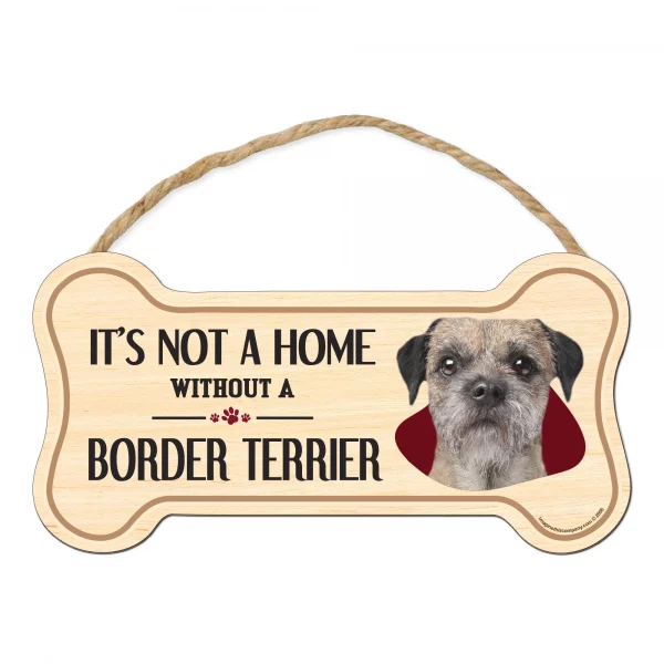 It's not A Home Without A Border Terrier Wood Bone Sign