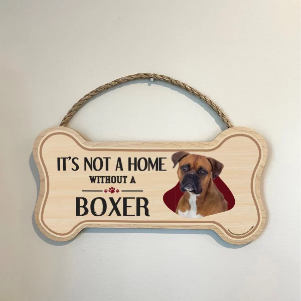 It's not A Home Without A Boxer Wood Bone Sign - Image 3