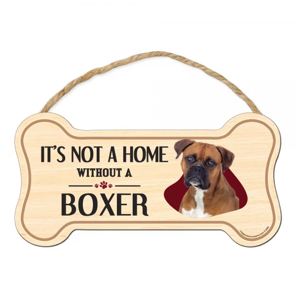 It's not A Home Without A Boxer Wood Bone Sign