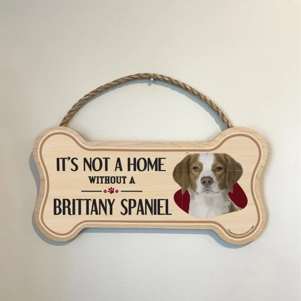 It's not A Home Without A Brittany Wood Bone Sign - Image 3