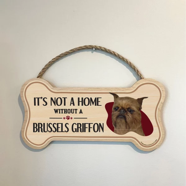 It's not A Home Without A Brussels Griffon Wood Bone Sign - Image 3