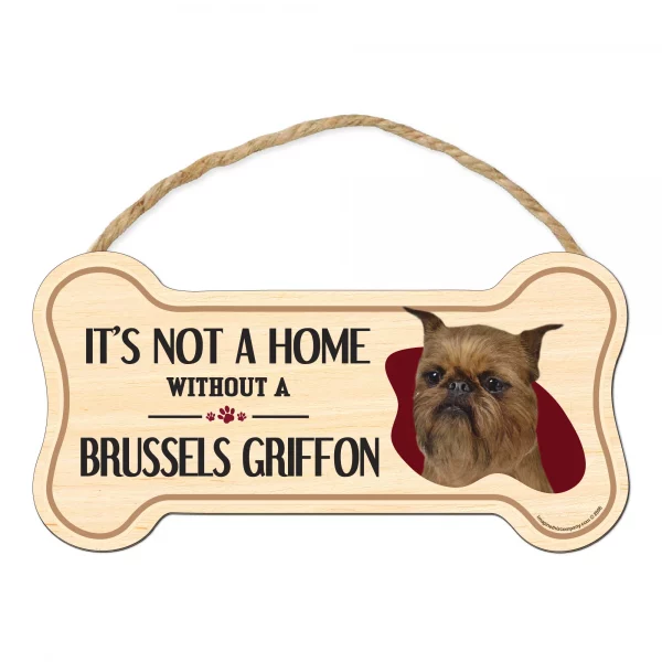 It's not A Home Without A Brussels Griffon Wood Bone Sign