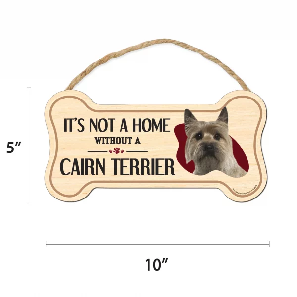 It's not A Home Without A Cairn Terrier Wood Bone Sign - Image 2