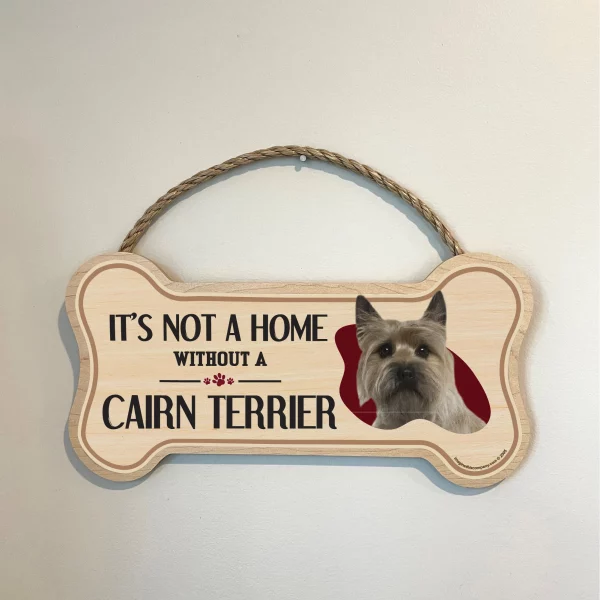 It's not A Home Without A Cairn Terrier Wood Bone Sign - Image 3