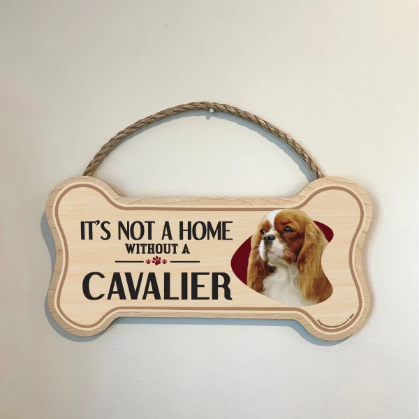 It's not A Home Without A Cavalier Wood Bone Sign - Image 3