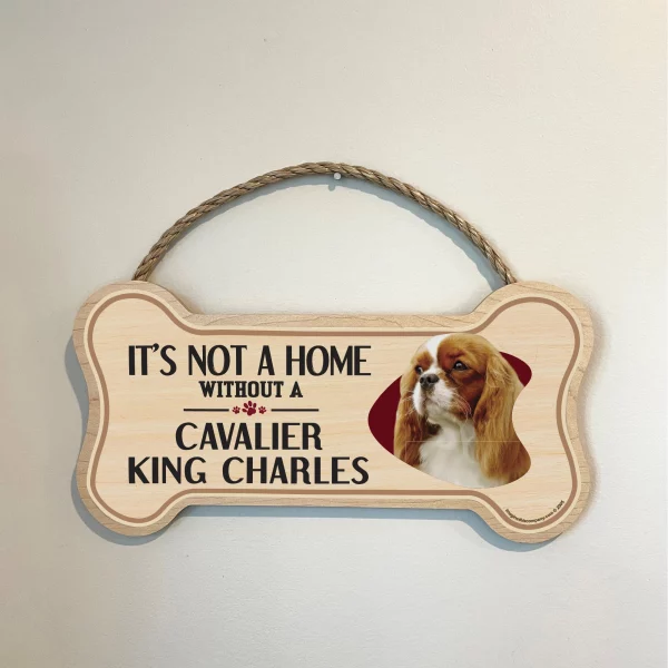 It's not A Home Without A Cavalier King Charles Wood Bone Sign - Image 3