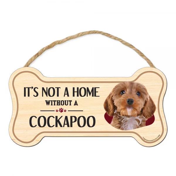 It's not A Home Without A Cockapoo Wood Bone Sign