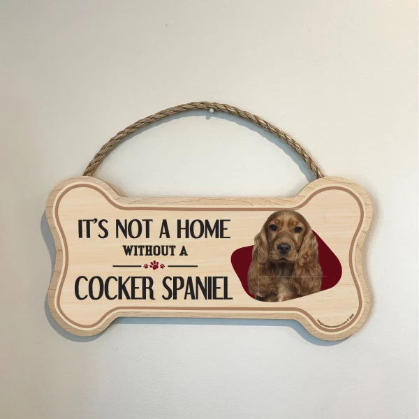 It's not A Home Without A Cocker Spaniel Wood Bone Sign - Image 3