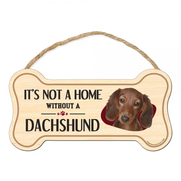 It's not A Home Without A Dachshund Wood Bone Sign