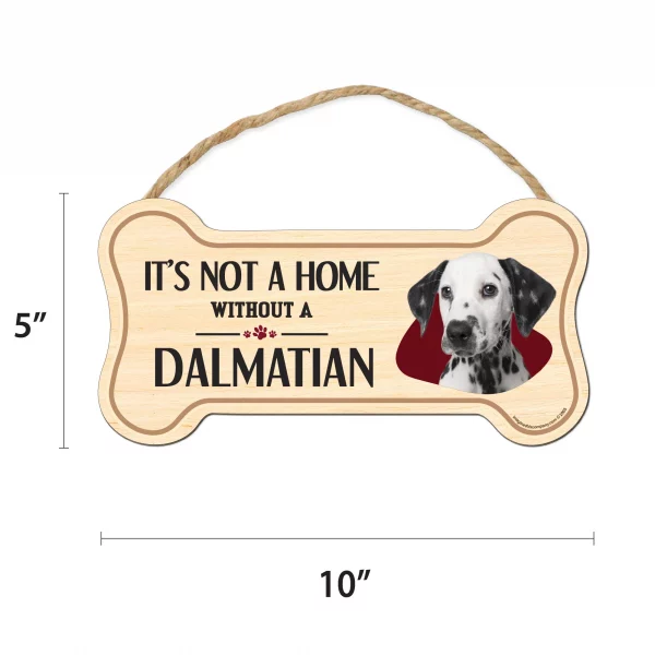 It's not A Home Without A Dalmatian Wood Bone Sign - Image 2