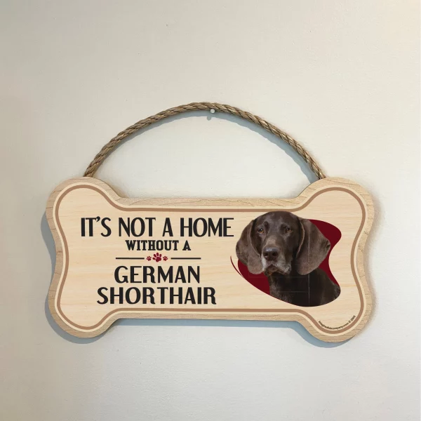 It's not A Home Without A German Shorthair Wood Bone Sign - Image 3