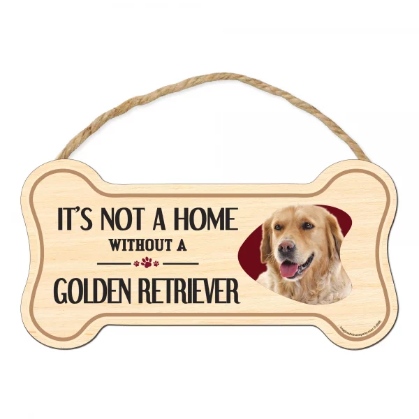 It's not A Home Without A Golden Retriever Wood Bone Sign
