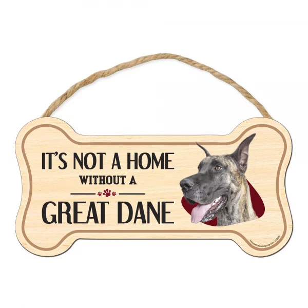 It's not A Home Without A Great Dane Wood Bone Sign