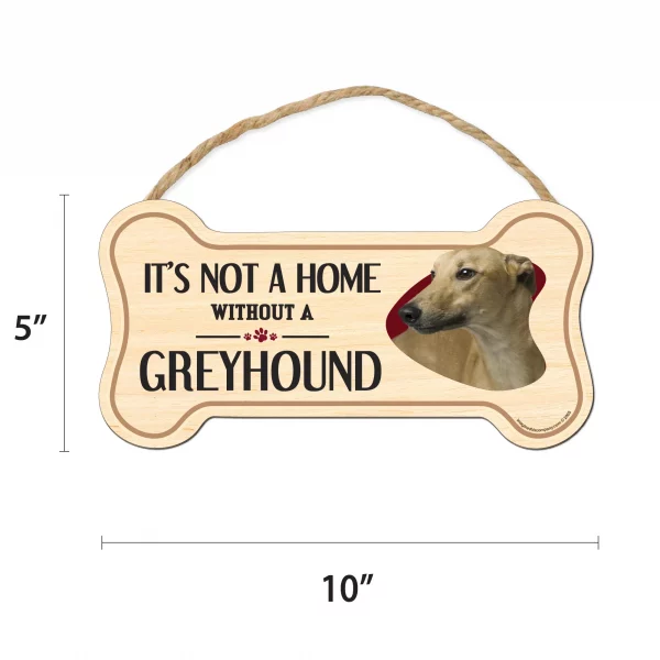 It's not A Home Without A Greyhound Wood Bone Sign - Image 2