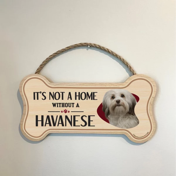 It's not A Home Without A Havanese Wood Bone Sign - Image 3