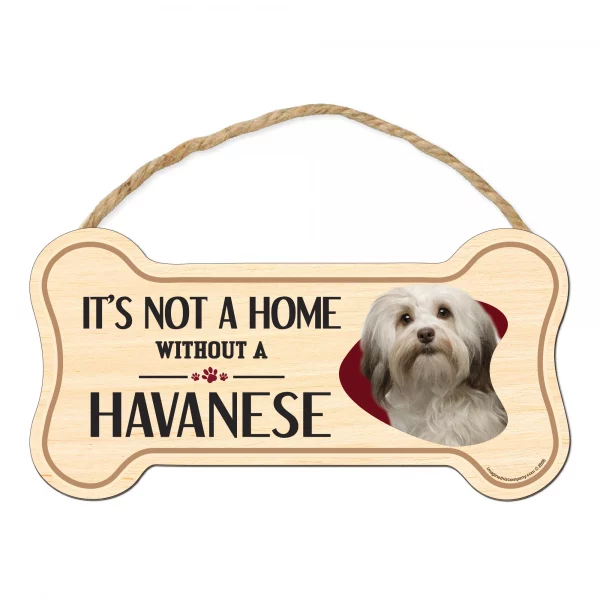 It's not A Home Without A Havanese Wood Bone Sign
