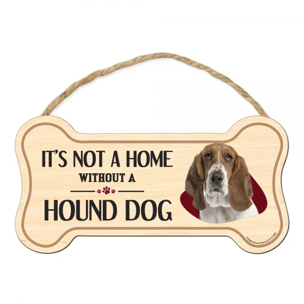 It's not A Home Without A Hound Dog Wood Bone Sign