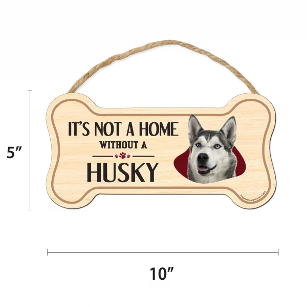 It's not A Home Without A Husky Wood Bone Sign - Image 2