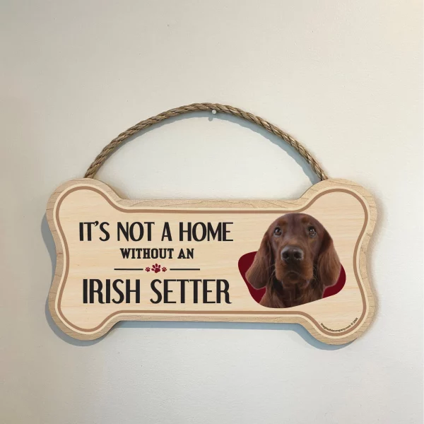It's not A Home Without An Irish Setter Wood Bone Sign - Image 3