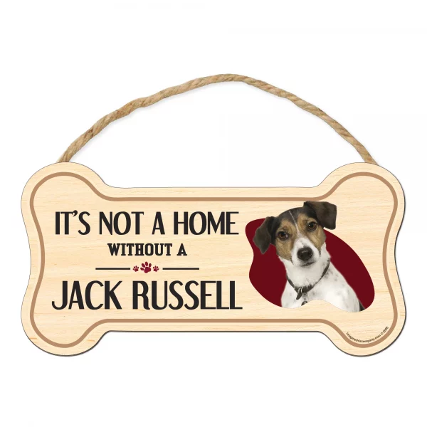 It's not A Home Without A Jack Russell Wood Bone Sign