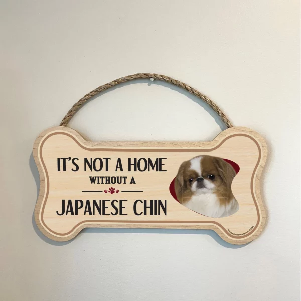 It's not A Home Without A Japanese Chin Wood Bone Sign - Image 3